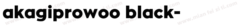 akagiprowoo black字体转换